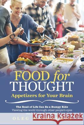 Food for Thought: Appetizers for Your Brain Oleg Mategorin 9781489716019