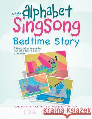 The Alphabet Singsong Bedtime Story Ida Slagle 9781489717900