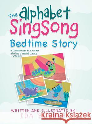 The Alphabet Singsong Bedtime Story Ida Slagle 9781489717917