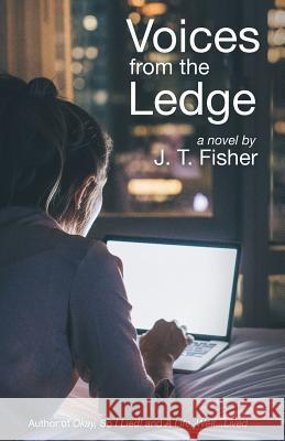 Voices from the Ledge J T Fisher 9781489720269 Liferich