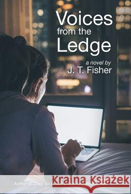 Voices from the Ledge J T Fisher 9781489720276 Liferich