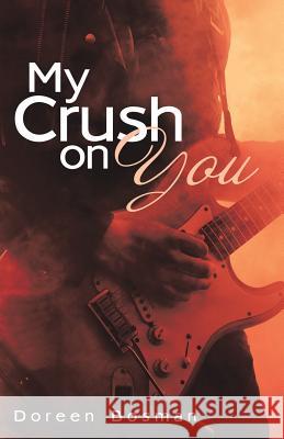 My Crush on You! Doreen Bosman 9781489721198