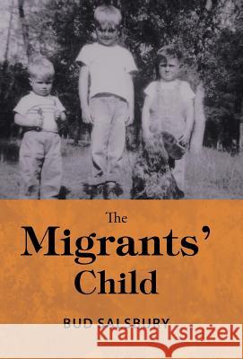 The Migrants' Child Bud Salsbury 9781489721693