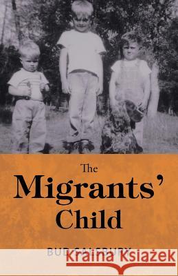 The Migrants' Child Bud Salsbury 9781489721716