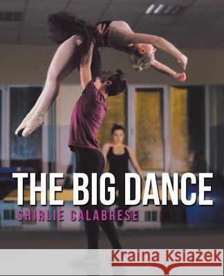 The Big Dance Shirlie Calabrese 9781489721754