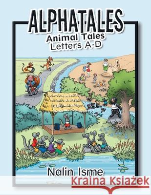 Alphatales: Animal Tales Letters A-D Nalin Isme 9781489723376 Liferich