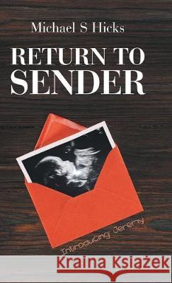 Return to Sender Michael S Hicks 9781489725127