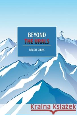 Beyond the Urals Reggie Gibbs 9781489732859