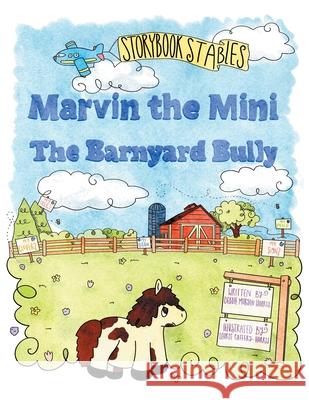 Marvin the Mini: The Barnyard Bully Debbie Morgan Harris, Laurie Caffery-Harris 9781489733566 Liferich