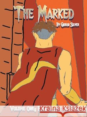 The Marked: Fall of the Ageless Gideon Silver 9781489733887