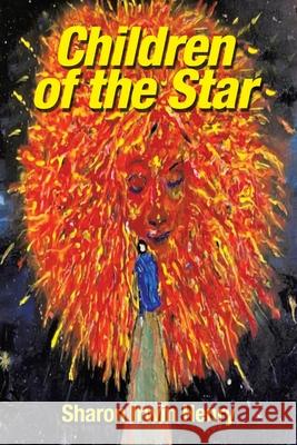 Children of the Star Sharon Irwin Henry 9781489734303 Liferich