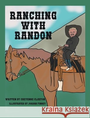 Ranching with Randon Cheyenne Claxton Jordan Finney 9781489734846