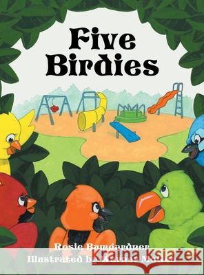 Five Birdies Rosie Bumgardner Warner McGee 9781489736000 Liferich
