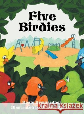 Five Birdies Rosie Bumgardner Warner McGee 9781489736000