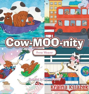 Cow-Moo-Nity Anne Weaver Frances Espanol 9781489736543