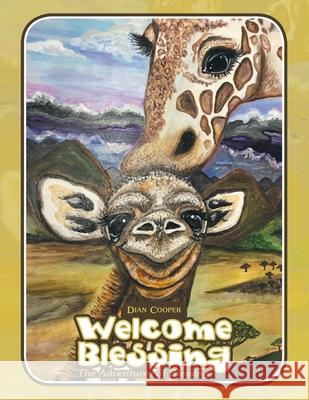 Welcome Blessing: The Adventures of Blessing Dian Cooper 9781489737199