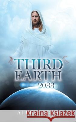 Third Earth 2033 Aubrey Eddy 9781489740588