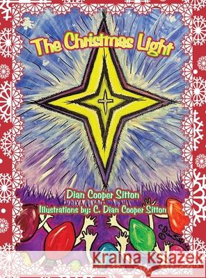 The Christmas Light Dian Cooper Sitton C. Dian Cooper Sitton 9781489740595