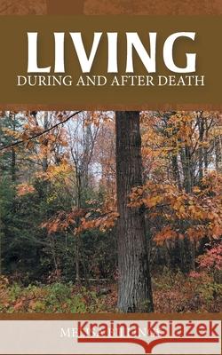 Living: During and After Death Melisa Billings 9781489740793