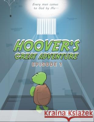 Hoover's Great Adventure: Episode 1 A. C. Boynes 9781489740830 Liferich