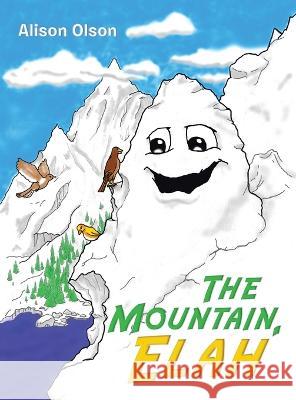 The Mountain, Elah Alison Olson 9781489742445 Liferich