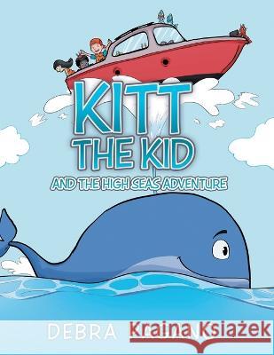 Kitt the Kid and the High Seas Adventure Debra Pagano 9781489746467 Liferich