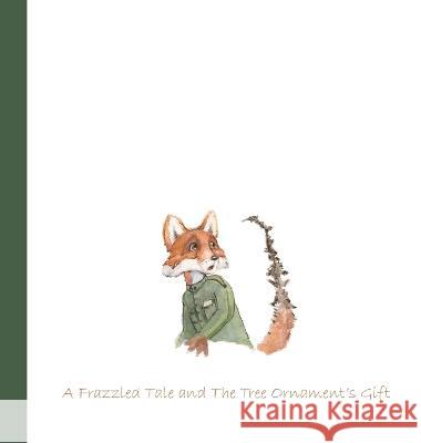 'Twas Two Christmases: A Frazzled Tale and The Tree Ornament's Gift Diana Warren   9781489748249 Liferich