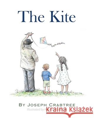 The Kite Joseph Crabtree Hannah Crabtree 9781489750860 Liferich