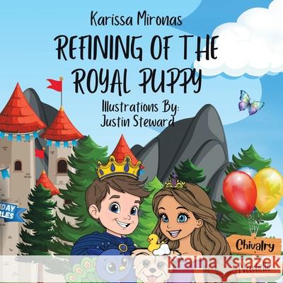 Refining of the Royal Puppy Karissa Mironas Justin Steward 9781489752178