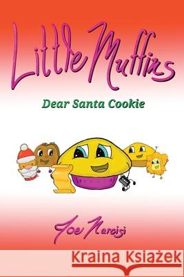 Little Muffins: Dear Santa Cookie Joe Narcisi 9781489752857 Liferich