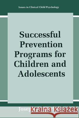 Successful Prevention Programs for Children and Adolescents Joseph a. Durlak 9781489900678