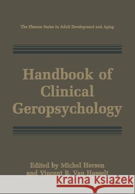 Handbook of Clinical Geropsychology Michel Hersen                            Vincent B. Van Hasselt 9781489901323