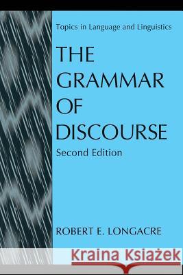 The Grammar of Discourse Robert E. Longacre 9781489901644 Springer