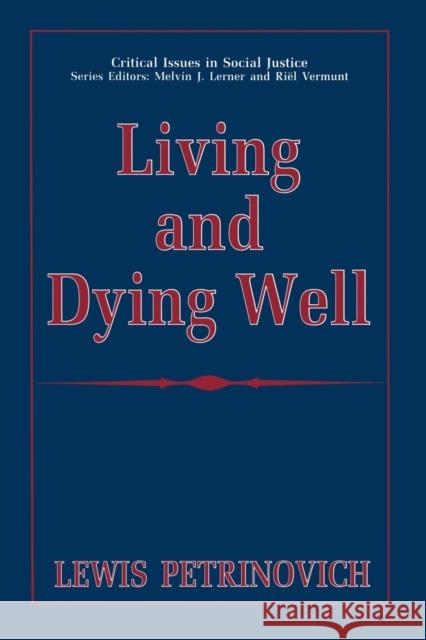 Living and Dying Well Lewis Petrinovich 9781489902085