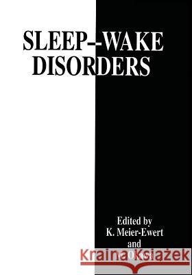 Sleep--Wake Disorders Meier-Ewert, K. 9781489902474 Springer