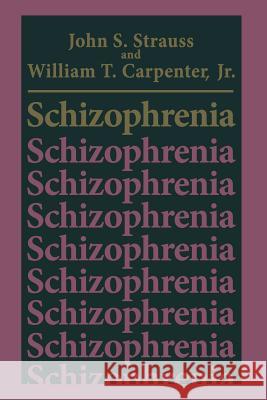 Schizophrenia John S. Strauss William T. Carpente 9781489903297