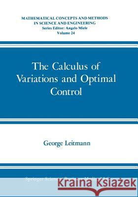 The Calculus of Variations and Optimal Control: An Introduction Leitmann, George 9781489903358 Springer