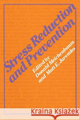 Stress Reduction and Prevention M. Jaremko Donald Meichenbaum 9781489904102 Springer