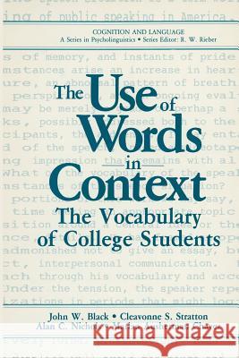 The Use of Words in Context: The Vocabulary of Collage Students Black, John W. 9781489905352 Springer
