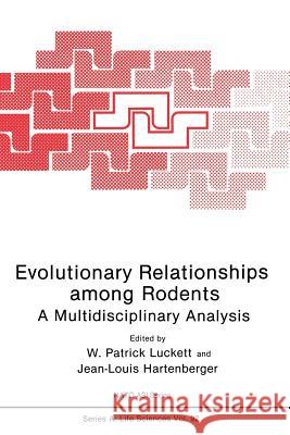 Evolutionary Relationships Among Rodents: A Multidisciplinary Analysis Luckett, W. Patrick 9781489905413 Springer