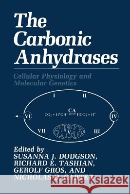 The Carbonic Anhydrases: Cellular Physiology and Molecular Genetics Carter, N. D. 9781489907523 Springer