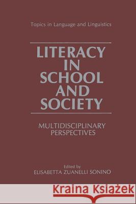 Literacy in School and Society: Multidisciplinary Perspectives Sonino, Elizabetta Zuanelli 9781489909114 Springer