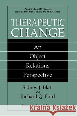 Therapeutic Change: An Object Relations Perspective Blatt, Sidney J. 9781489910127 Springer
