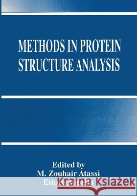 Methods in Protein Structure Analysis M. Zouhair Atassi                        Ettore Appella 9781489910332 Springer