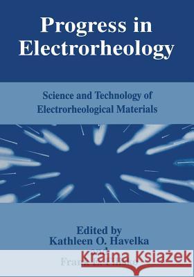 Progress in Electrorheology: Science and Technology of Electrorheological Materials Filisko, F. E. 9781489910387 Springer