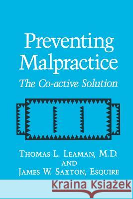 Preventing Malpractice: The Co-Active Solution Leaman, T. L. 9781489911230 Springer