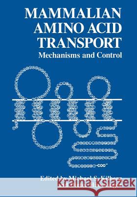 Mammalian Amino Acid Transport: Mechanism and Control Häussinger, D. 9781489911636 Springer