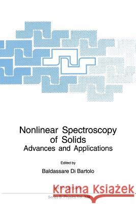 Nonlinear Spectroscopy of Solids: Advances and Applications Di Bartolo, Baldassare 9781489911926