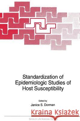 Standardization of Epidemiologic Studies of Host Susceptibility Janice S. Dorman 9781489912152