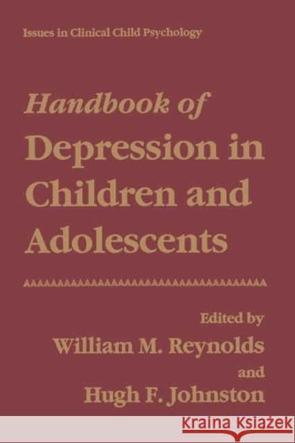 Handbook of Depression in Children and Adolescents William M. Reynolds                      Hugh F. Johnston 9781489915122 Springer